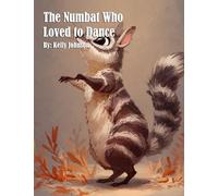 The Numbat Who Loved to Dance