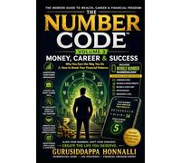 THE NUMBER CODE™ Volume 3: Money, Career & Success , Why You Earn the Way You Do & How Your Numbers Shape Financial Patterns