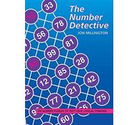 The Number Detective: 100 Number Puzzles to Test Your Logical Thinking