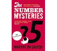The Number Mysteries: A Mathematical Odyssey Through Everyday Life