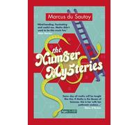 The Number Mysteries: A Mathematical Odyssey Through Everyday Life: Written by Marcus Du Sautoy, 2010 Edition, Publisher: Fourth Estate [Hardcover]