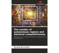 The number of autonomous regions and electoral competitiveness: Alternative for counting the number of components of a political system.