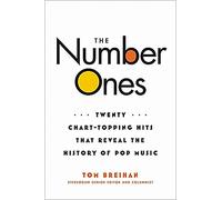 The Number Ones: Twenty Chart-Topping Hits That Reveal the History of Pop Music