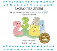 The Number Story 1 РАСКАЗ ПРА ЛІЧБЫ: Small Book One English-Belarusian