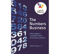 The Numbers Business: How to grow a successful cloud accountancy practice