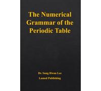 The Numerical Grammar of the Periodic Table