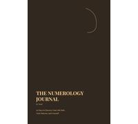 The Numerology Journal: by Numi - 90 Days to Discover Your Life Path, Your Patterns, and Yourself