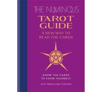 The Numinous Tarot Guide: A new way to read the cards