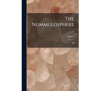 The Nummulosphere ..; Volume 3