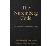 The Nuremberg Code: 75th Anniversary Commemorative Edition (Multi-Language Edition) (Medical System Corruption)