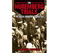 The Nuremberg Trials the Nazis Brought to Jutice