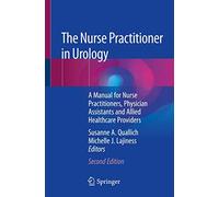 The Nurse Practitioner in Urology: A Manual for Nurse Practitioners, Physician Assistants and Allied Healthcare Providers
