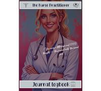 The Nurse Practitioner Journal Logbook: 7x10in | 101 prompts pages You’ll be guided through 28 days of reflection, organized into three themes: ... | Leadership, Resilience & Inner Wins