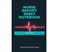 The Nurse Report Sheet Notebook: 100 SBAR Brain Sheets for Shift Handoff, Organize Patients, Vitals, Meds, Labs & To-Dos in One Place