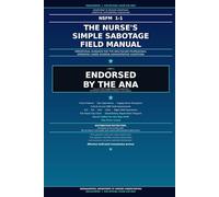 THE NURSE’S SIMPLE SABOTAGE FIELD MANUAL