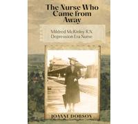The Nurse Who Came from Away: Mildred McKinley R.N., Depression Era Nurse