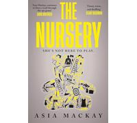 The Nursery: A truly addictive high-paced thriller
