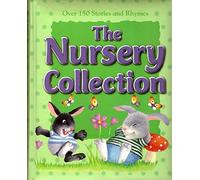 The Nursery Collection: Over 150 Stories and Rhymes (365 Treasury)