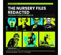 The Nursery Files: Redacted 2026: TWISTED NURSERY RHYMES FOR THE CORPORATE AGE (The Glitch Corp Archive)