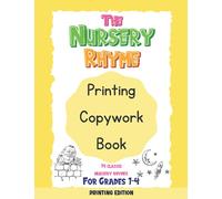 The Nursery Rhyme Printing Copywork Book: For Grades 1-4 (Classic Nursery Rhyme Copywork)
