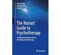 The Nurses’ Guide to Psychotherapy: A Reference Book for Nurses Providing Psychotherapy