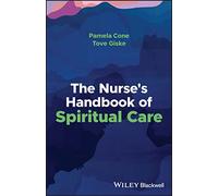 The Nurse's Handbook of Spiritual Care