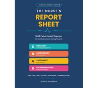The Nurse's Report Sheet: SBAR Patient Handoff Organizer with 120 Brain Sheets for Med-Surg Nurses & Students