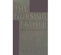 The Nursing Father: Moses as a Political Leader