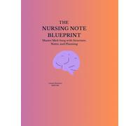 The Nursing Note Blueprint: A Color Coded Med-Surg Study Workbook for Nursing Students: Concept Maps- Weekly Planners- Note Pages for Every Body System