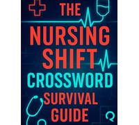 The Nursing Shift Crossword Survival Guide