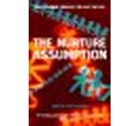 The Nurture Assumption: Why Children Turn Out the Way They Do