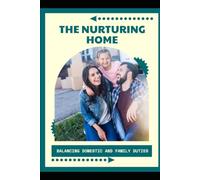 The Nurturing Home: Balancing Domestic and Family Duties