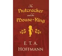 The Nutcracker and the Mouse-King