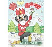 "The Nutcracker" Coloring Book for All Ages: Featuring enchanting nutcrackers and graceful ballerinas. Explore intricate designs inspired by classic ... artistic elegance, and timeless beauty.