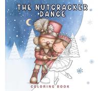 The Nutcracker Dance: coloring book Bold and Easy Designs for adults & teens