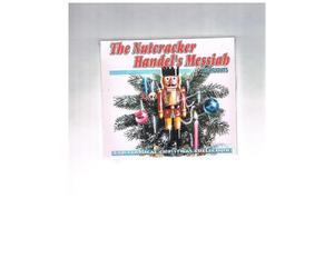 The Nutcracker Handel's Messiah Highlights 2-CD set