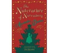 The Nutcracker of Nuremberg - Illustrated with Silhouettes Cut by Else Hasselriis