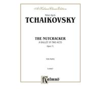 The Nutcracker, Op. 71 (Complete): A Ballet in Two Acts