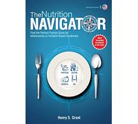 THE NUTRITION NAVIGATOR [researchers' edition US]: Find the Perfect Portion Sizes for Fructose, Lactose and/or Sorbitol Intolerance or Irritable Bowel Syndrome