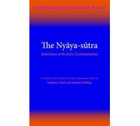 The Nyaya-sutra: Selections with Early Commentaries