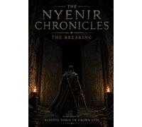 The Nyenir Chronicles: The Breaking: 5