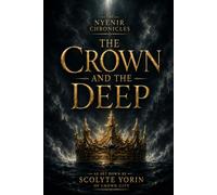 The Nyenir Chronicles: The Crown and the Deep: 3