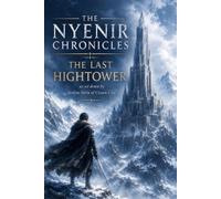 The Nyenir Chronicles: The Last Hightower: 1