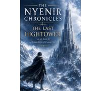 The Nyenir Chronicles: The Last Hightower