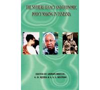 The Nyerere Legacy and Economic Policy Making in Tanzania