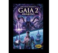 The Nym Project: Gaia 2: The Awakening (The Nym Protocol)