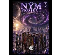 The Nym Project: Primordial Bay (The Nym Protocol)