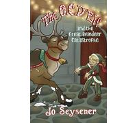 The O.C.D. Elf's Great Reindeer Catastrophe: A Christmas Elf Calamity
