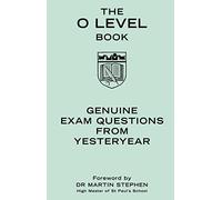 The O Level Book: Genuine Exam Questions from Yesteryear (Gift)