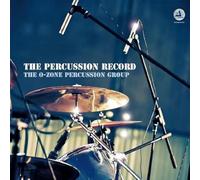 The O-Zone Percussion Group - The Percussion Record [VINYL]
